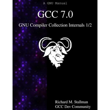 GCC 7.0 GNU Compiler Collection Internals 1/2