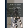 A Treatise on the law of Negotiable Instruments, Including Bills of Exchange; Promissory Notes; Negotiable Bonds and Coupons; Checks; Bank Notes; Cetr