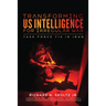 Transforming US Intelligence for Irregular War: Task Force 714 in Iraq