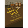 The Cancer Diet: A Memoir on Resilience and Redemption
