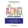 The ADHD Support Handbook: A Real-Life Guide to Empowering a Child with ADHD and Related Conditions
