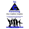 Tri-C Parenting: The Fundamental Guide to Effectively Parenting Your 1st Through 12th Grader.