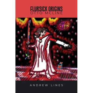 Flursick Origins: Otto Mcline
