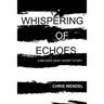 Whispering of Echoes