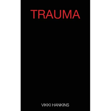 Trauma: (Part 1)