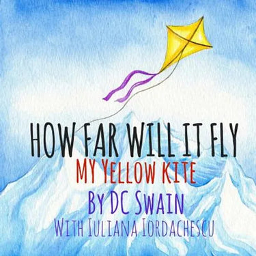 How Far Will It Fly?: My Yellow Kite
