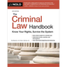 The Criminal Law Handbook: Know Your Rights, Survive the System