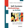 Soft Systems Methodology in Action