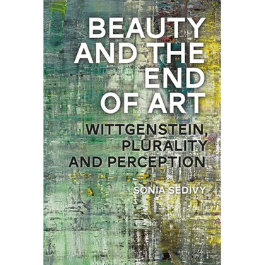 Beauty and the End of Art: Wittgenstein, Plurality and Perception