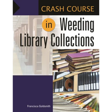 Crash Course in Weeding Library Collections