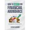 How To Invest For Financial Abundance: Cultivating Your Financial Garden