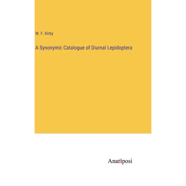 A Synonymic Catalogue of Diurnal Lepidoptera
