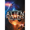 Alien Hunters: The Complete Trilogy