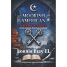 Moorish American Nationality Keys: of The Moorish American Institute