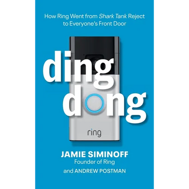 Ding Dong: How Ring Went from Shark Tank Reject to Everyone's Front Door