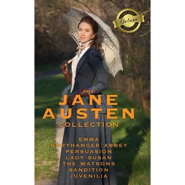 The Jane Austen Collection: Emma, Northanger Abbey, Persuasion, Lady Susan, The Watsons, Sandition and the Complete Juvenilia (Deluxe Library Edition)