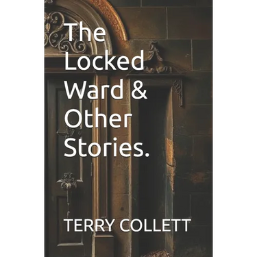 The Locked Ward & Other Stories.