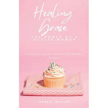Healing Grace: The Power of a Healed Woman