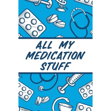 All My Medication Stuff: Medicine Health Tracker Personal Medications Log