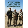Serving with Honor: a Soldier's Lessons in Leadership