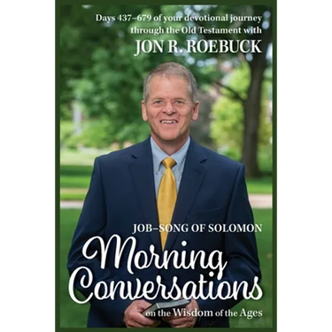 Morning Conversations on the Wisdom of the Ages: Job-Song of Solomon