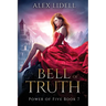 Bell of Truth: Power of Five Collection - Book 7