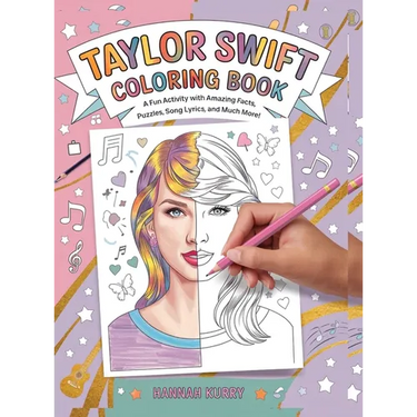 Taylor Swift Coloring Book: A Fun Activity Book with Amazing Facts, Puzzles, Song Lyrics and Much More! - Ideal for Kids Ages 4-6, 7-8, 8-12, Swiftie