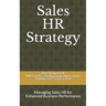 Sales HR Strategy: Managing Sales HR for Enhanced Business Performance