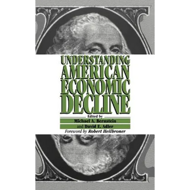 Understanding American Economic Decline