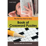 The Not Too Hard or Easy Book of Crossword Puzzles: Medium Difficulty Crosswords