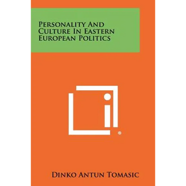 Personality And Culture In Eastern European Politics