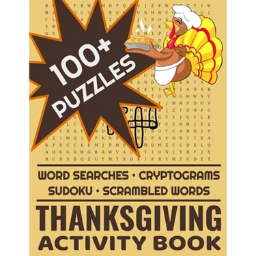 Thanksgiving Activity Book: 100+ Word Search Cryptograms Scramble Sudoku Puzzles For Adults and Kids