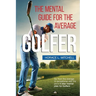 The Mental Guide for the Average Golfer