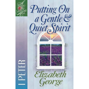 Putting on a Gentle and Quiet Spirit: 1 Peter