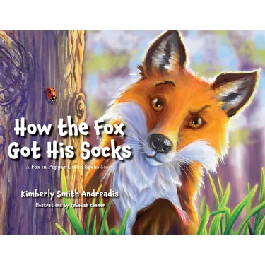 How the Fox Got His Socks: A Fox in Pepper Green Socks Story