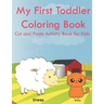 My First Toddler Coloring Book Cut and Paste Activity Book for Kids: Color and Learn Animals and Their Babies