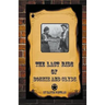 The Last Ride Of Bonnie and Clyde