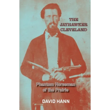 The Jayhawker Cleveland: Phantom Horseman of the Prairie