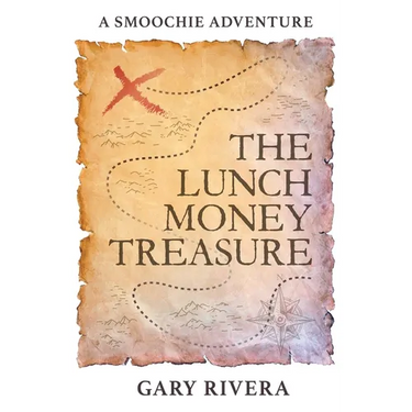 The Lunch Money Treasure: A Smoochie Adventure
