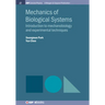 Mechanics of Biological Systems: Introduction to Mechanobiology and Experimental Techniques