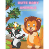 CUTE BABY ANIMALS - Coloring Book For Kids