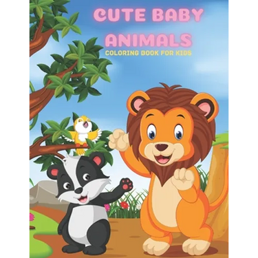 CUTE BABY ANIMALS - Coloring Book For Kids