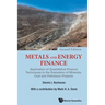 Metals & Energy Finance (2nd Ed)