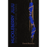 Huckleberry Juju: and Other Narrative Spells