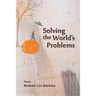 Solving the World's Problems