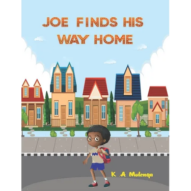 Joe Finds His Way Home: A good children's kindle book for little boys and girls ages 1-3 3-5 6-8 keep calm don't give up