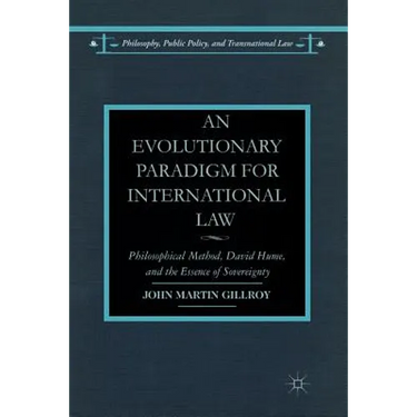 An Evolutionary Paradigm for International Law: Philosophical Method, David Hume, and the Essence of Sovereignty