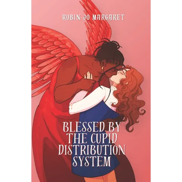 Blessed by the Cupid Distribution System: A Cozy and Steamy Lesbian Paranormal Romance