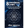8 Universal Laws: Exercises and Meditations for Self-Realization