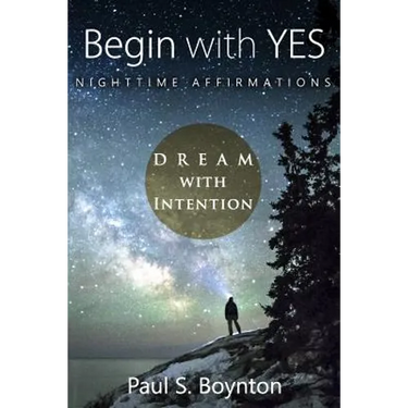 Begin with Yes - Nighttime Affirmations